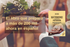 El libro que preparo mas de 200 mil parejas ahora en espanol