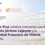 Instituto Pius celebra convenio con la Fundación Jérôme Lejeune y la Universidad Francisco de Vitoria, de España.